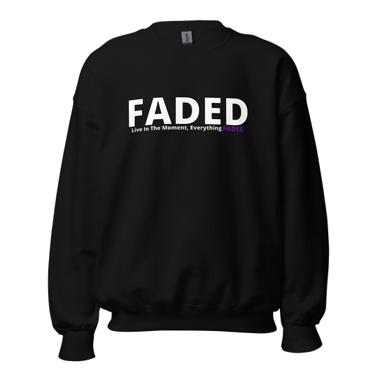 Faded (Subtle Purple Logo) "Live In The Moment" Unisex Sweatshirt