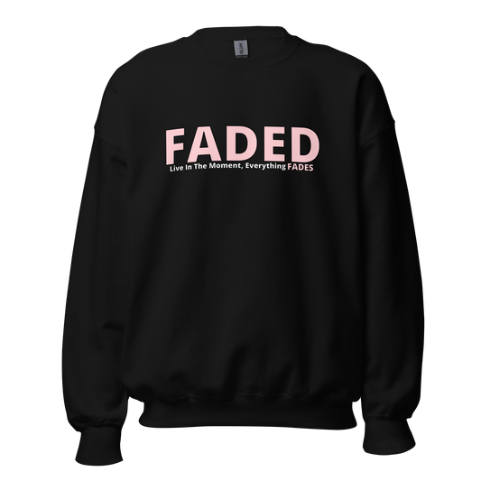 Faded (Pink Logo) "Live In The Moment" Unisex Sweatshirt