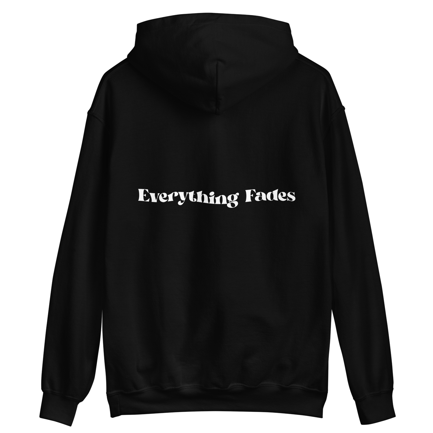 Everything Fades Back Print Unisex Hoodie