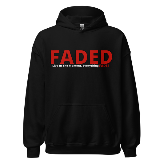 Faded (Red Logo) "Live In The Moment" Unisex Hoodie