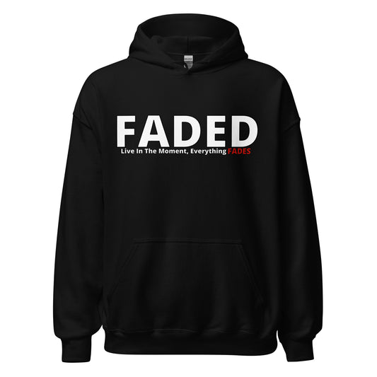 Faded (Subtle Red Logo) "Live In The Moment" Unisex Hoodie