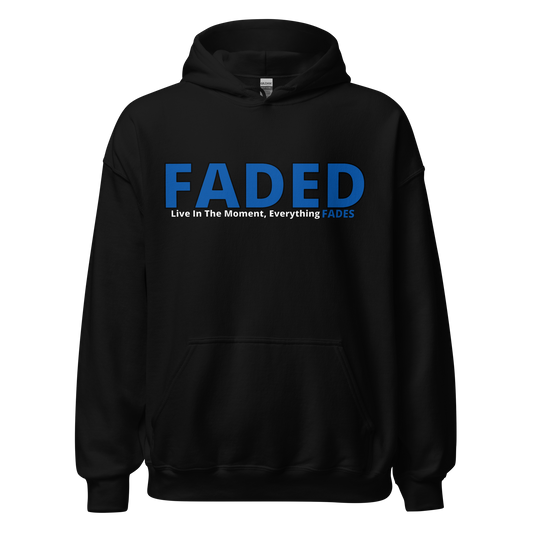 Faded (Blue Logo) "Live In The Moment" Unisex Hoodie