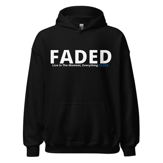 Faded (Subtle Blue Logo) "Live In The Moment" Unisex Hoodie