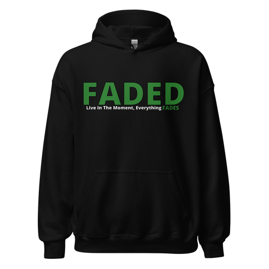 Faded (Green Logo) "Live In The Moment" Unisex Hoodie