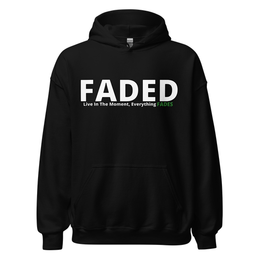 Faded (Subtle Green Logo) “Live In The Moment” Unisex Hoodie