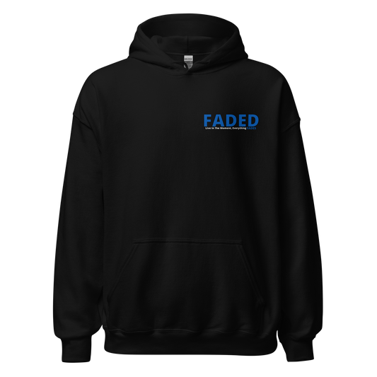 Faded (Blue Logo/Left Breast/Back Logo) "Live In The Moment" Unisex Hoodie