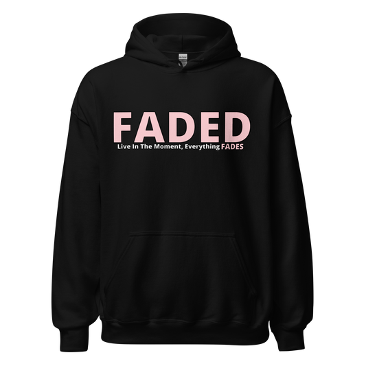 Faded (Pink Logo) "Live In The Moment" Unisex Hoodie