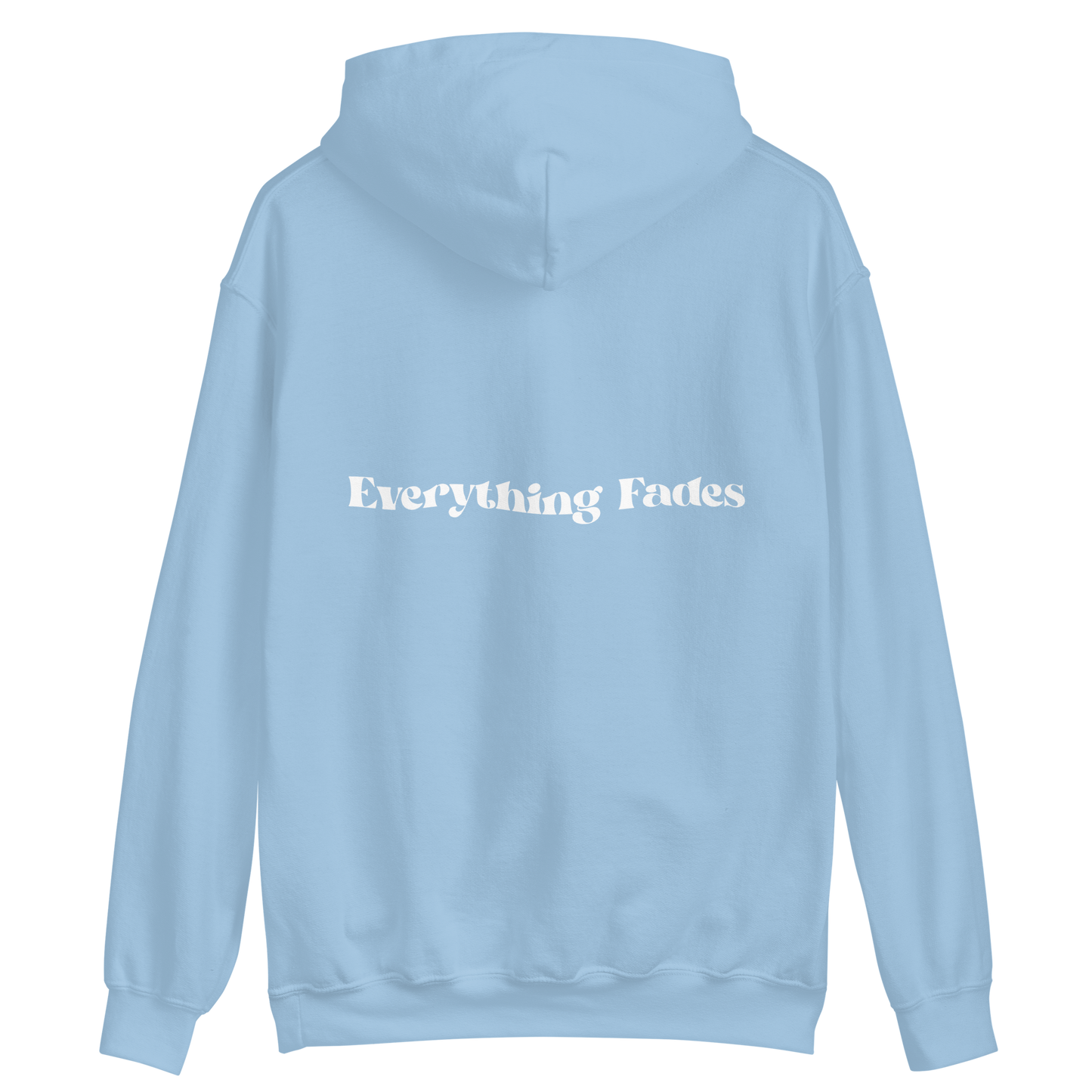 Everything Fades Back Print Unisex Hoodie