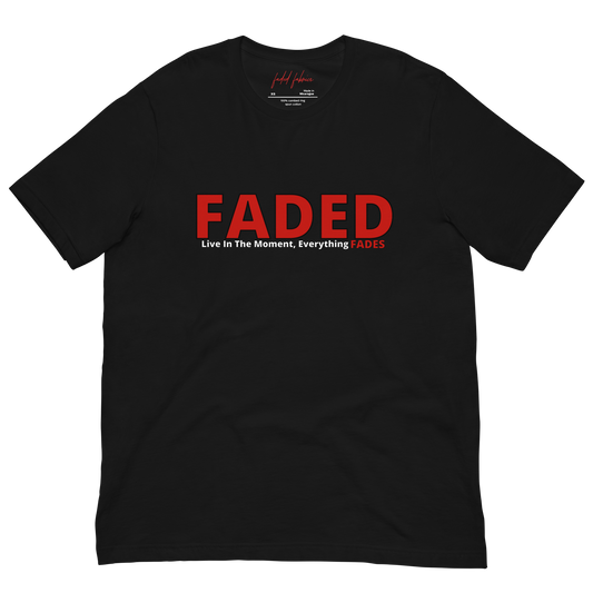 Faded (Red Logo) "Live In The Moment" Unisex T-Shirt
