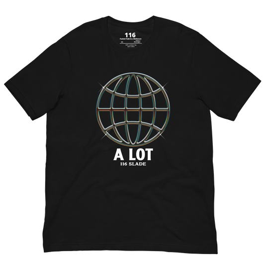 116 Slade "A LOT" Logo Unisex T-Shirt