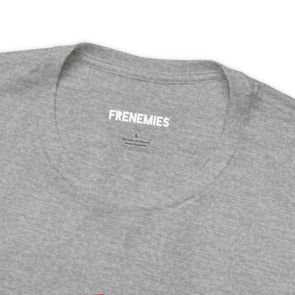 Frenemies Forever Unisex Jersey Short Sleeve Tee