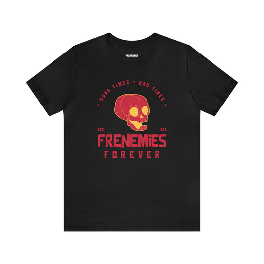 Frenemies Forever Skull Unisex Jersey T-Shirt