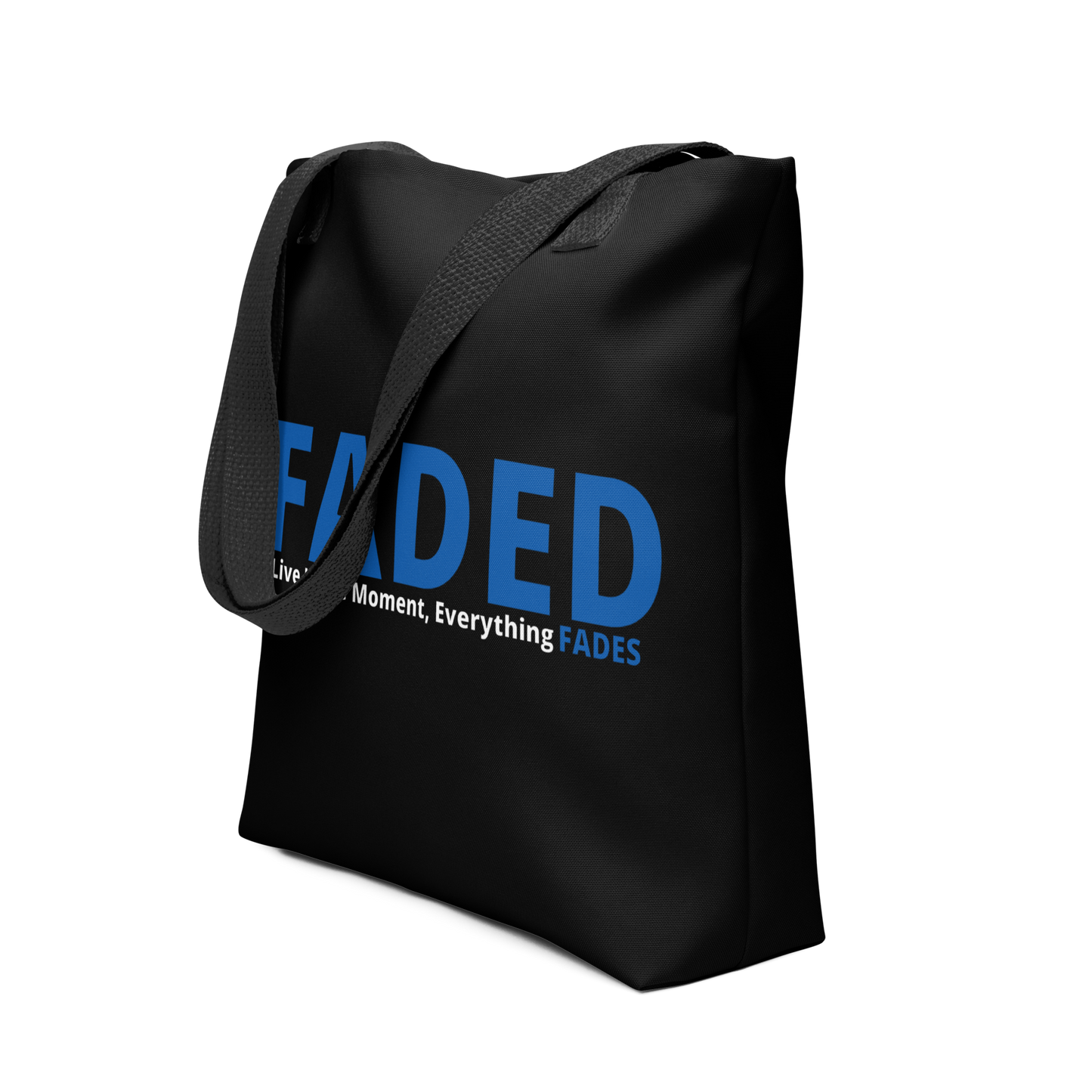 Faded (Blue Logo) "Live In The Moment" Tote Bag