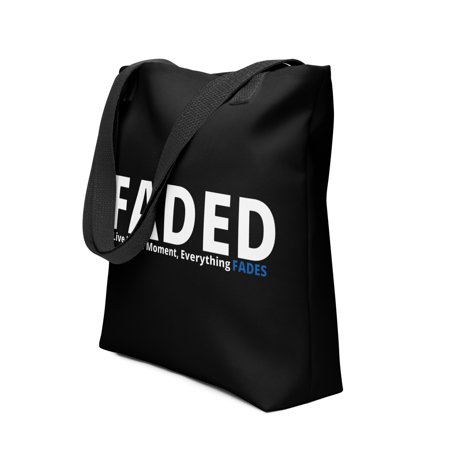 Faded (Subtle Blue Logo) "Live In The Moment" Tote Bag