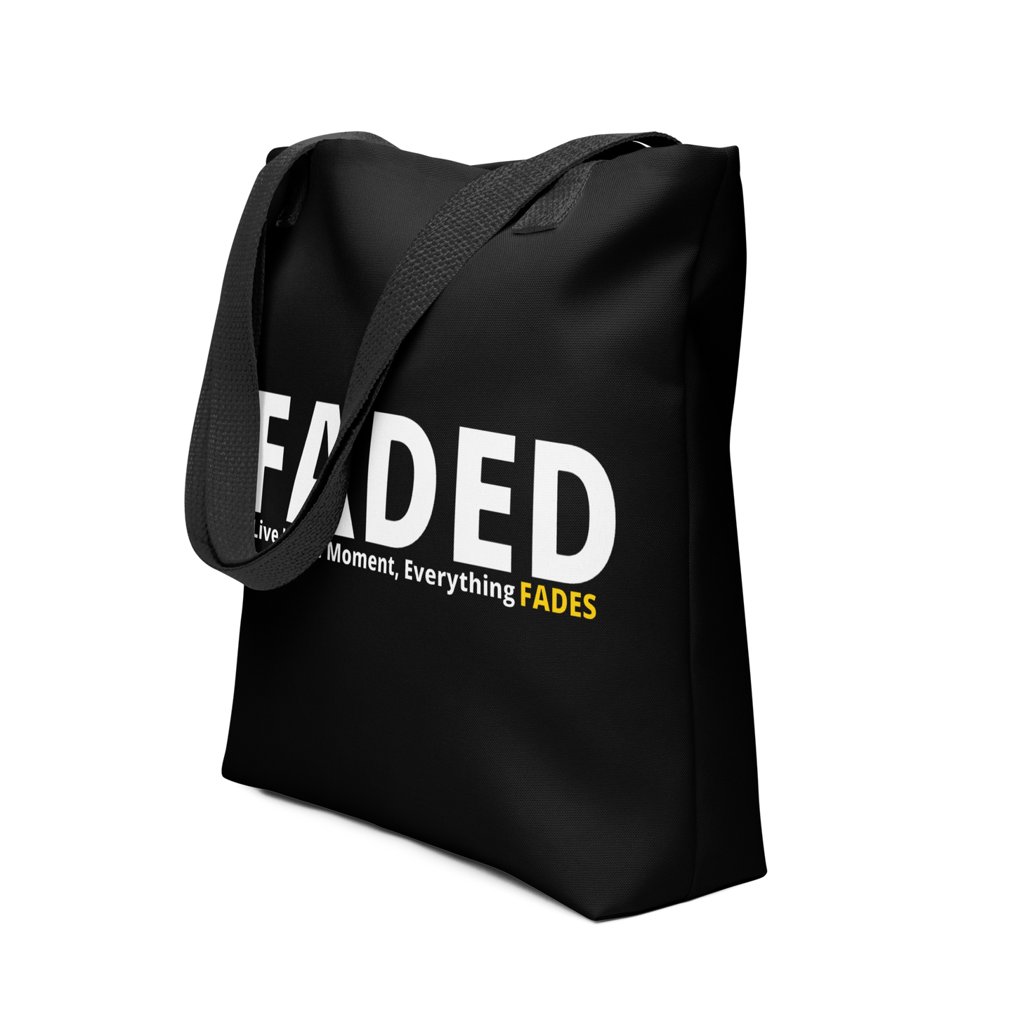 Faded (Subtle Yellow Logo) "Live In The Moment" Tote Bag