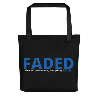 Faded (Blue Logo) "Live In The Moment" Tote Bag