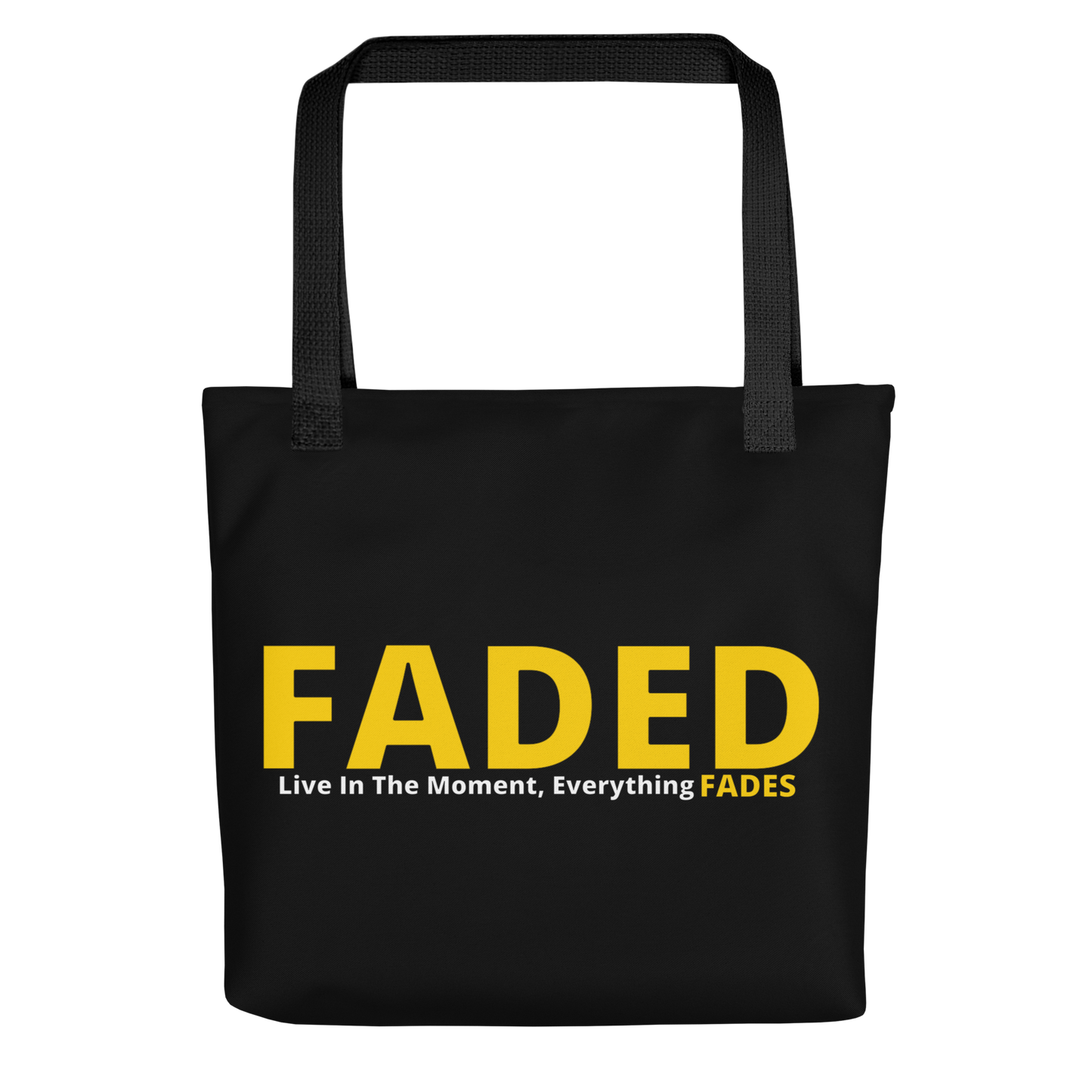 Faded (Yellow Logo) "Live In The Moment" Tote Bag