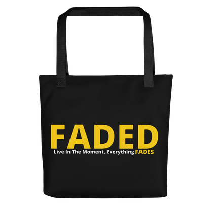 Faded (Yellow Logo) "Live In The Moment" Tote Bag