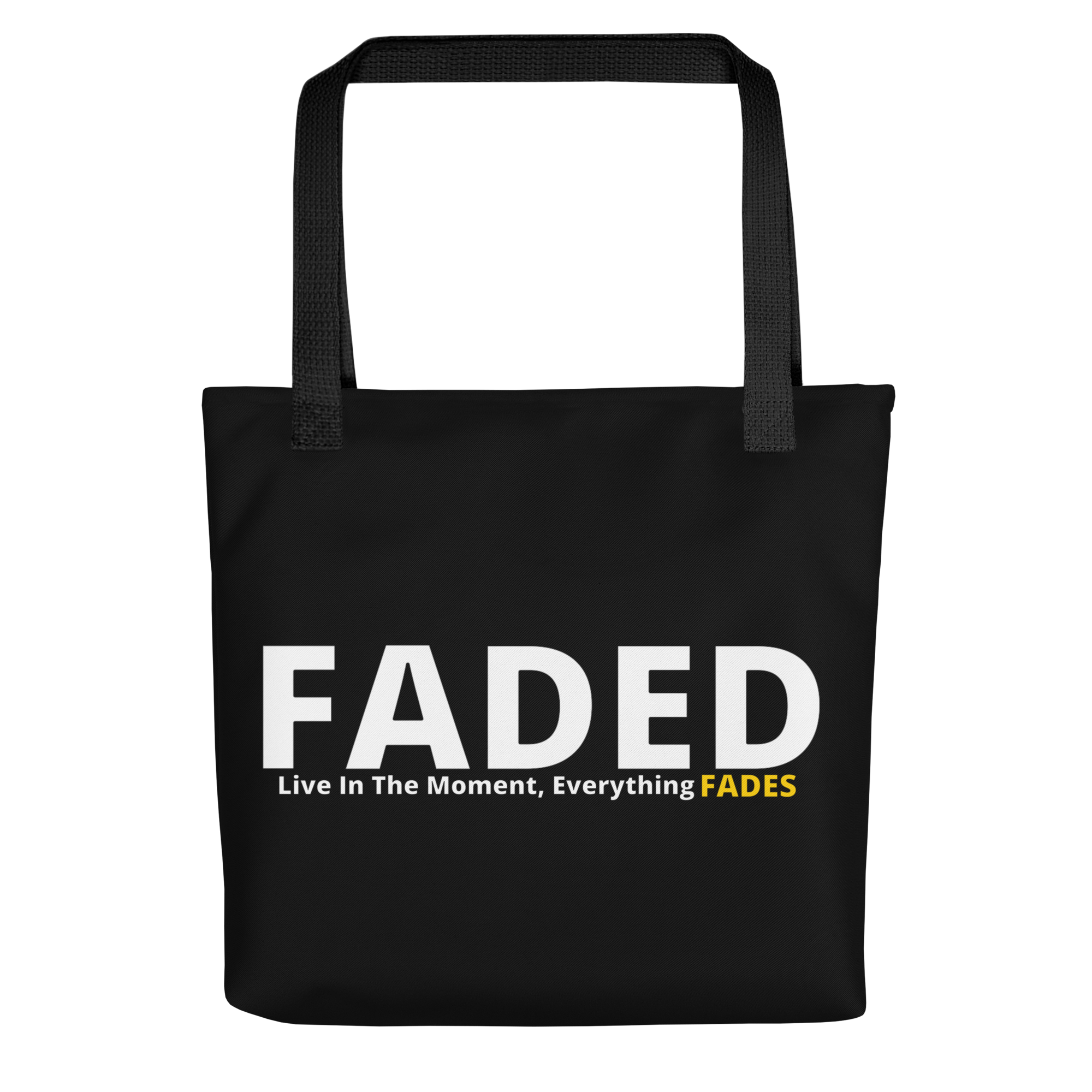 Faded (Subtle Yellow Logo) "Live In The Moment" Tote Bag