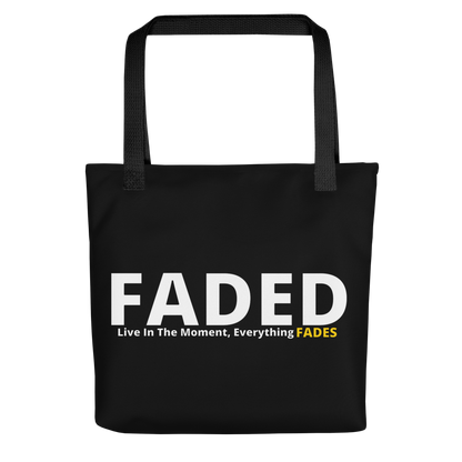 Faded (Subtle Yellow Logo) "Live In The Moment" Tote Bag