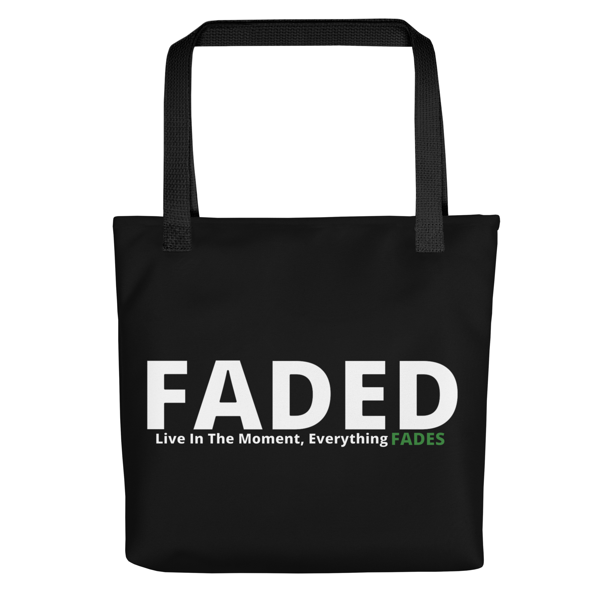 Faded (Subtle Green Logo) "Live In The Moment" Tote Bag