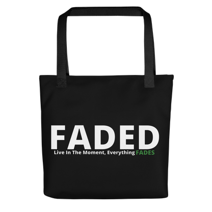 Faded (Subtle Green Logo) "Live In The Moment" Tote Bag