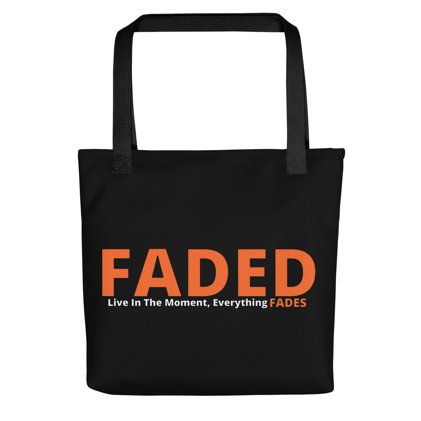 Faded (Orange Logo) "Live In The Moment" Tote Bag