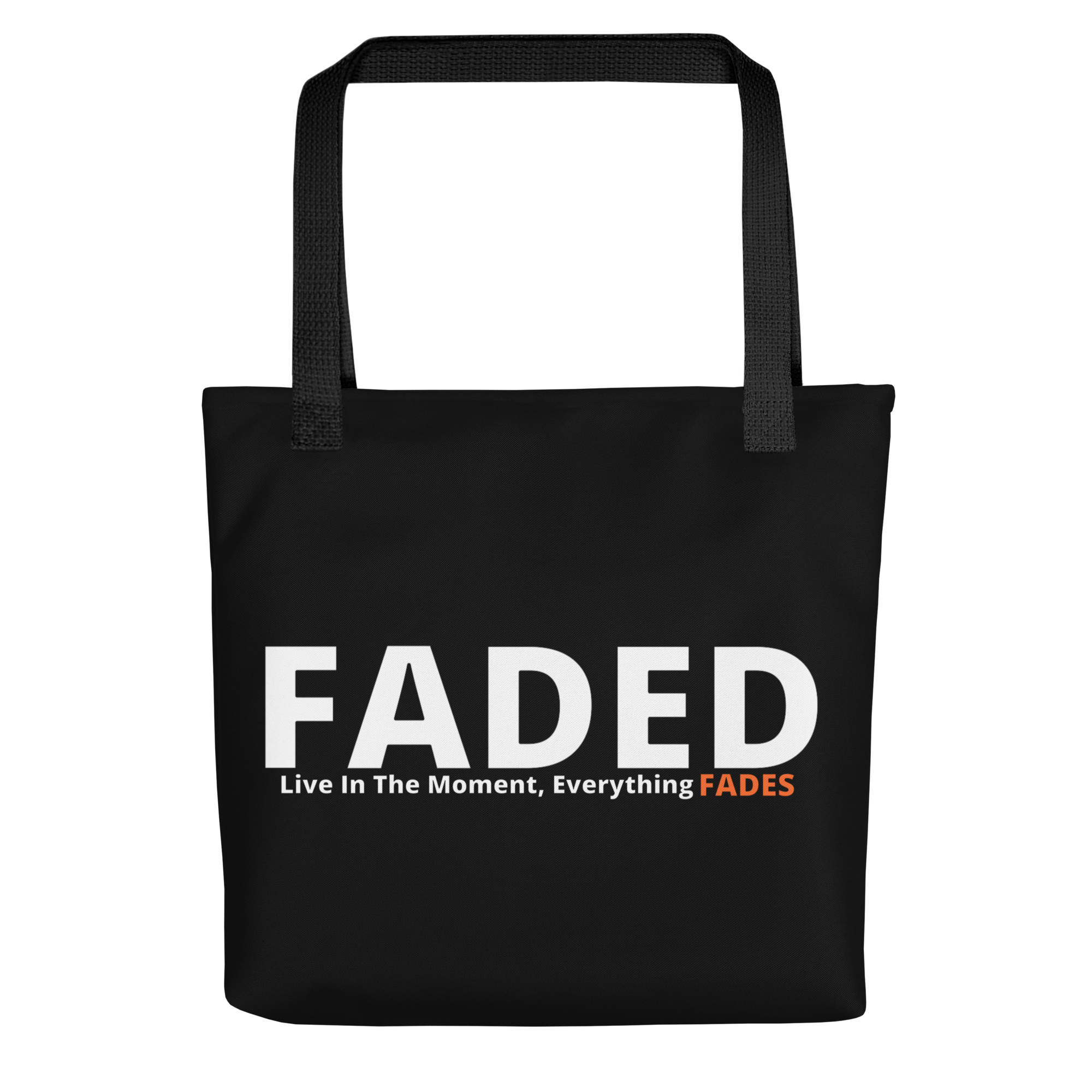 Faded (Subtle Orange Logo) "Live In The Moment" Tote Bag