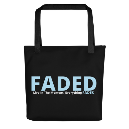 Faded (Baby Blue Logo) "Live In The Moment" Tote Bag