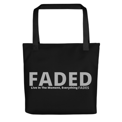 Faded (Grey Logo) "Live In The Moment" Tote Bag