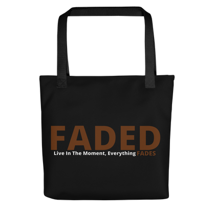 Faded (Brown Logo) "Live In The Moment" Tote Bag