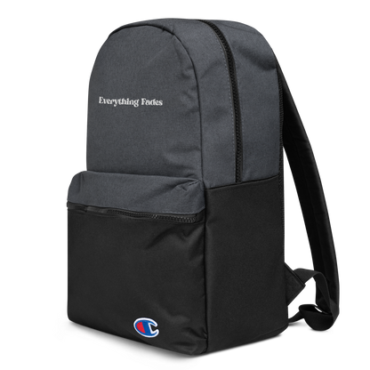 Everything Fades Embroidered Champion Backpack