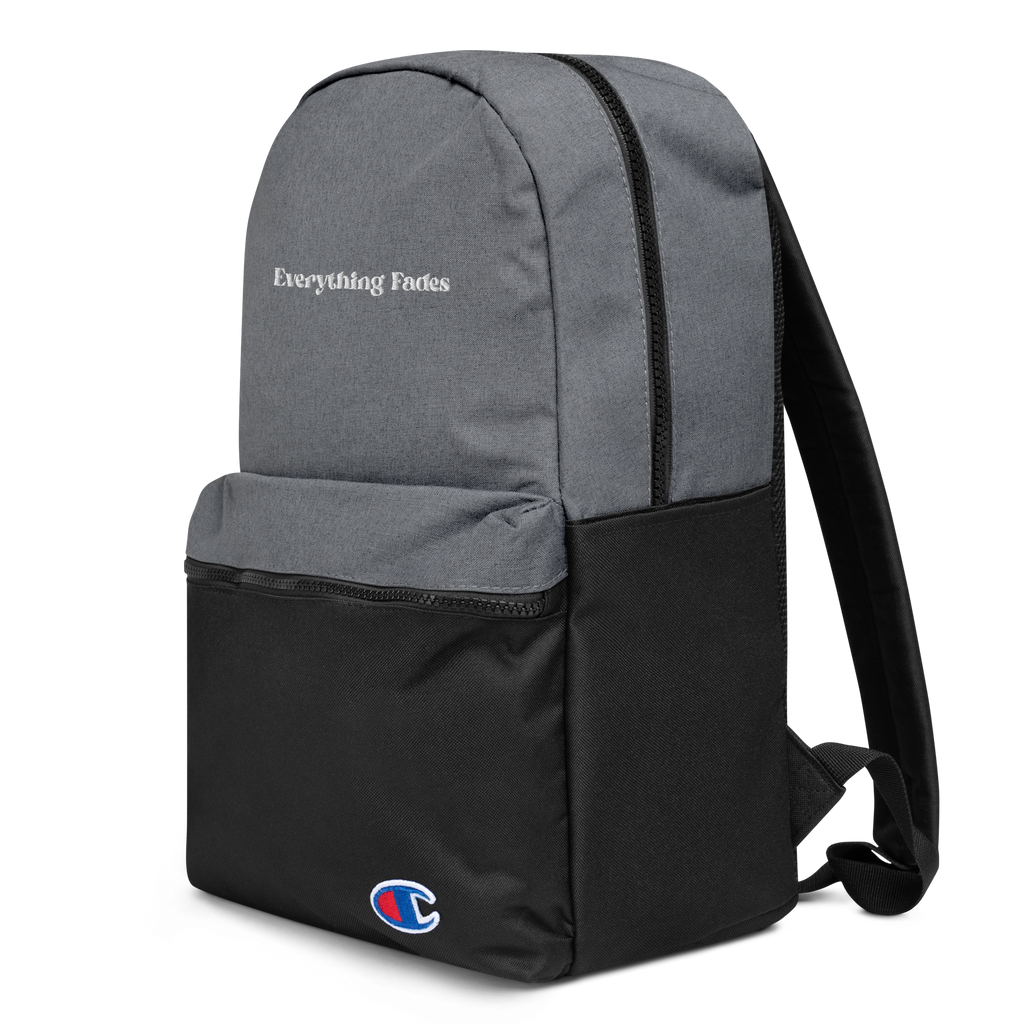 Everything Fades Embroidered Champion Backpack