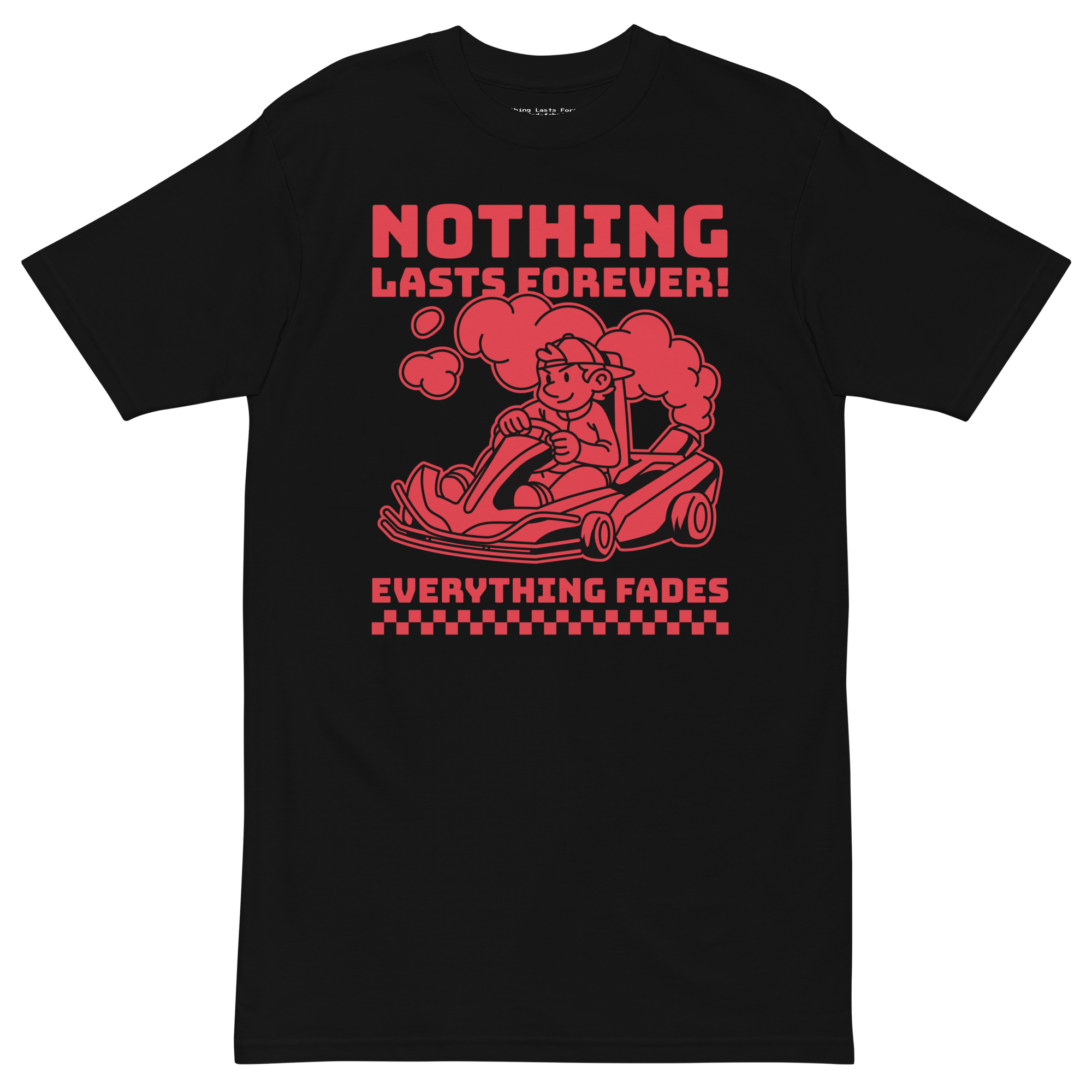 Nothing Lasts Forever Premium Oversized Heavyweight Tee