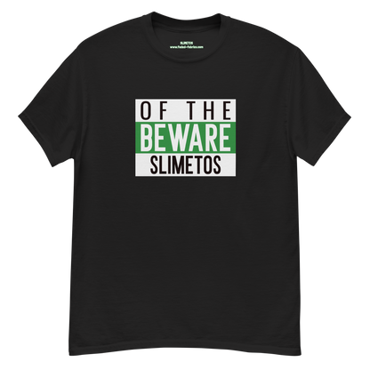 Beware Of The Slimetos (Green Logo)  Classic Tee