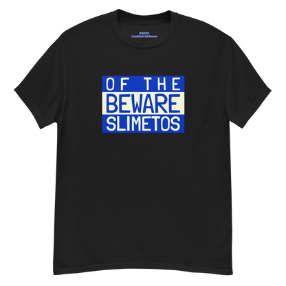 Beware Of The Slimetos (Blue Logo)  Classic Tee