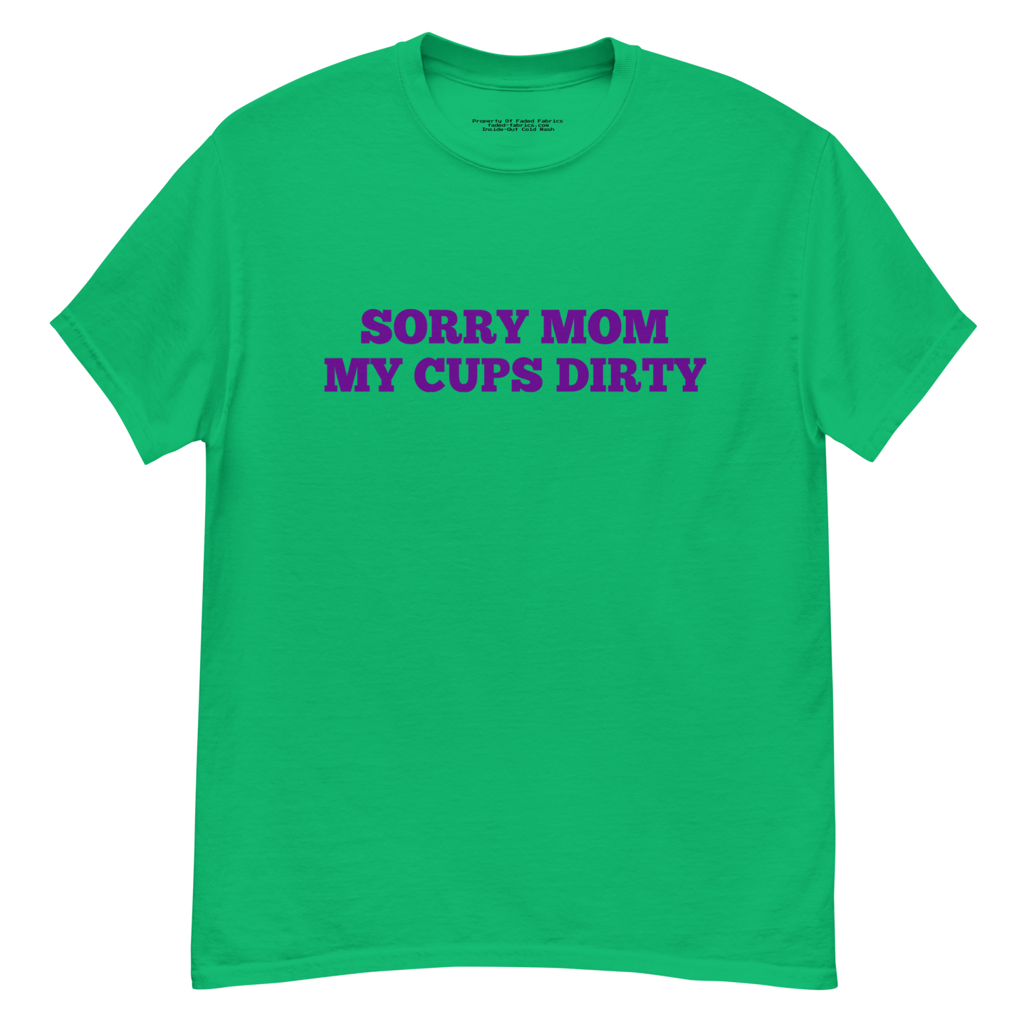 Sorry Mom (My Cups Dirty Purple) Unisex Classic Tee