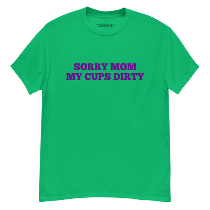 Sorry Mom (My Cups Dirty Purple) Unisex Classic Tee