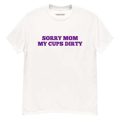 Sorry Mom (My Cups Dirty Purple) Unisex Classic Tee