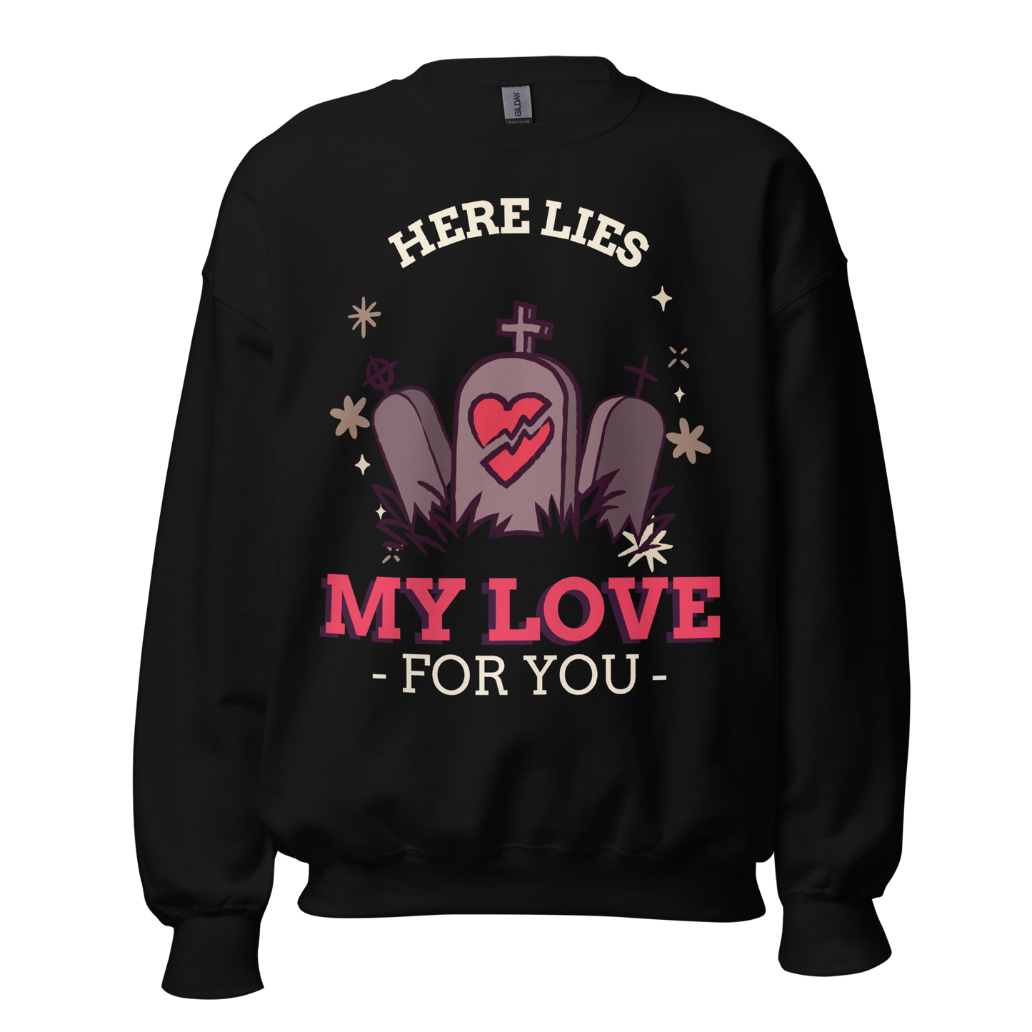 1-800-LUV-FADES "Love Cemetery" Unisex Sweatshirt