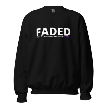 Faded (Subtle Purple Logo) "Live In The Moment" Unisex Sweatshirt