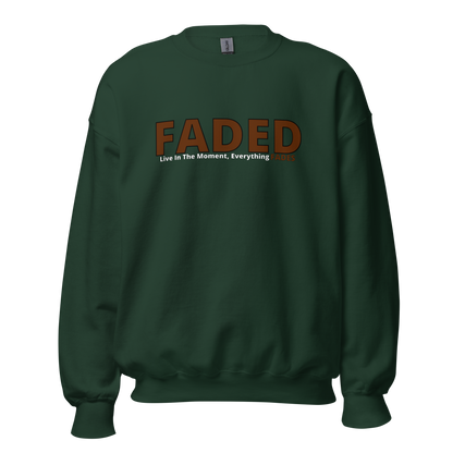 Faded (Brown Logo) "Live In The Moment" Unisex Sweatshirt