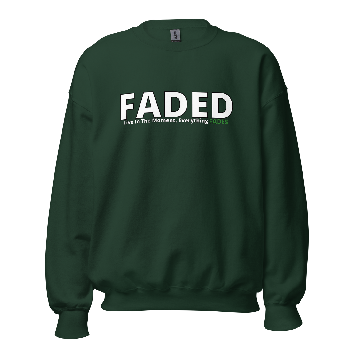 Faded (Subtle Green Logo) "Live In The Moment" Unisex Sweatshirt