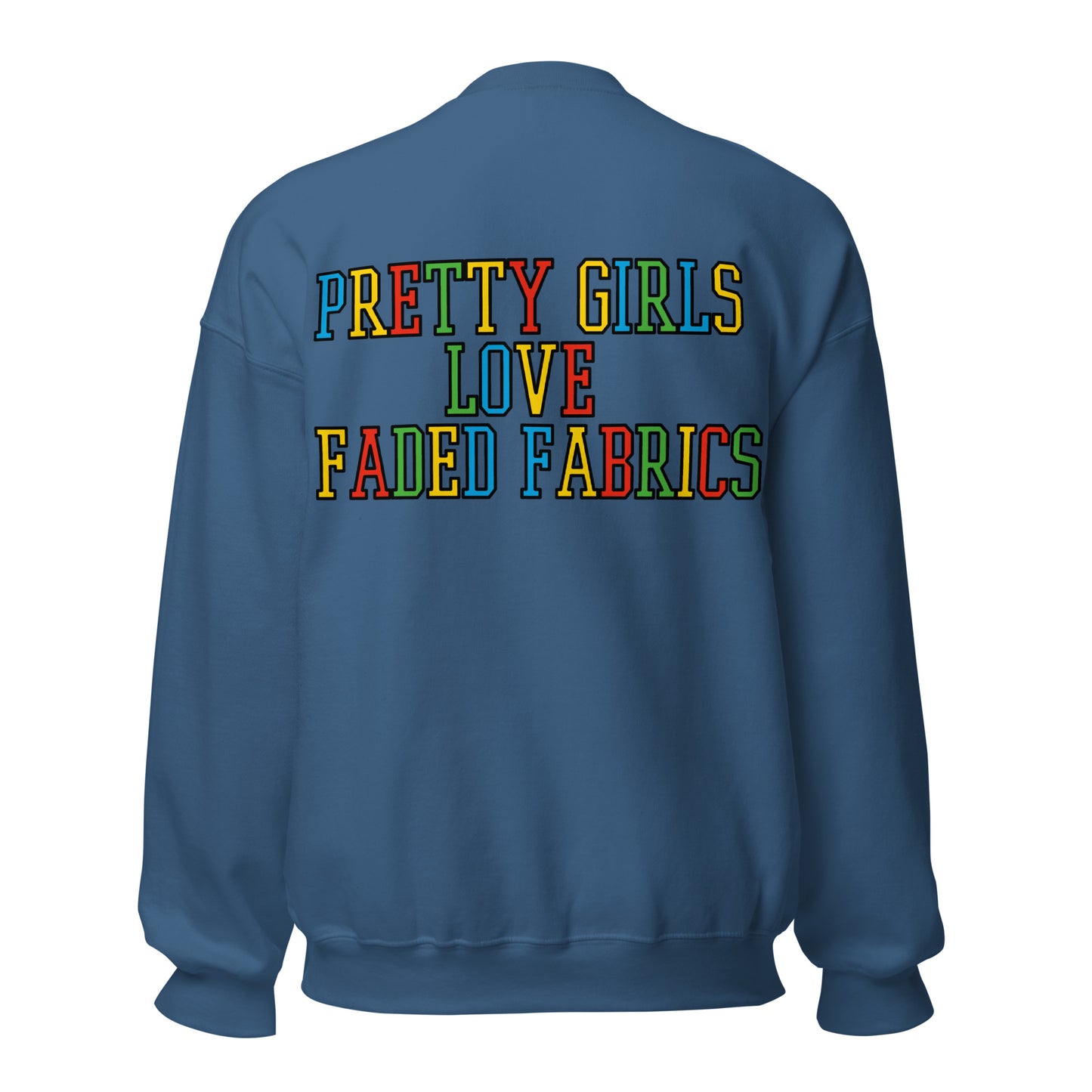 Pretty Girls Love Faded Fabrics Mario Colorway Unisex Sweatshirt