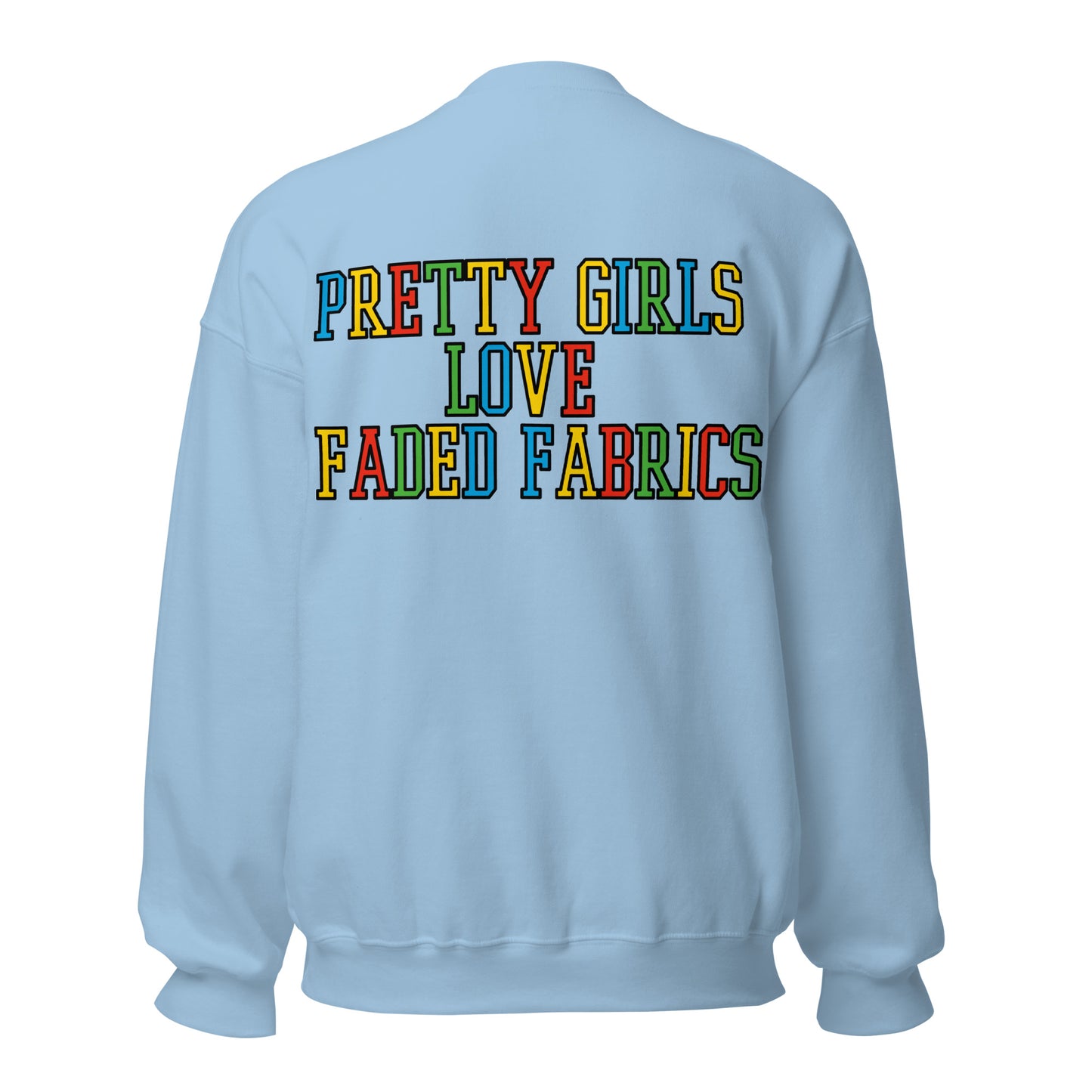 Pretty Girls Love Faded Fabrics Mario Colorway Unisex Sweatshirt