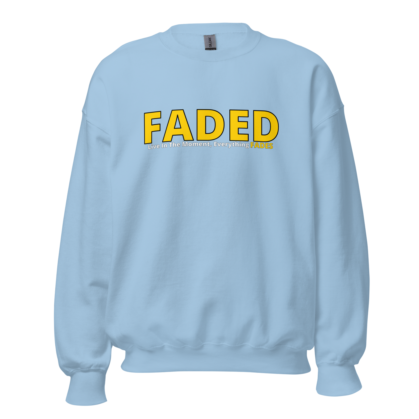 Faded (Yellow Logo) "Live In The Moment" Unisex Sweatshirt