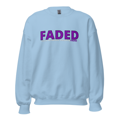 Faded (Purple Logo) "Live In The Moment" Unisex Sweatshirt