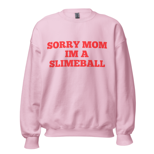 1-800-LUV-FADES "Sorry Mom Im A Slimeball" Unisex T-Shirt