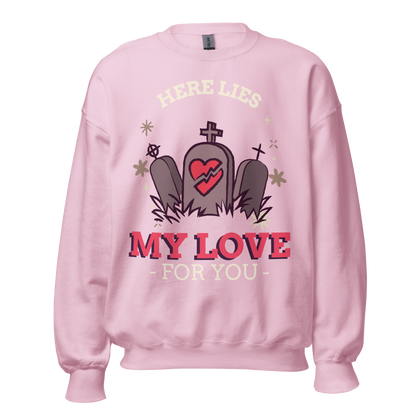 1-800-LUV-FADES "Love Cemetery" Unisex Sweatshirt