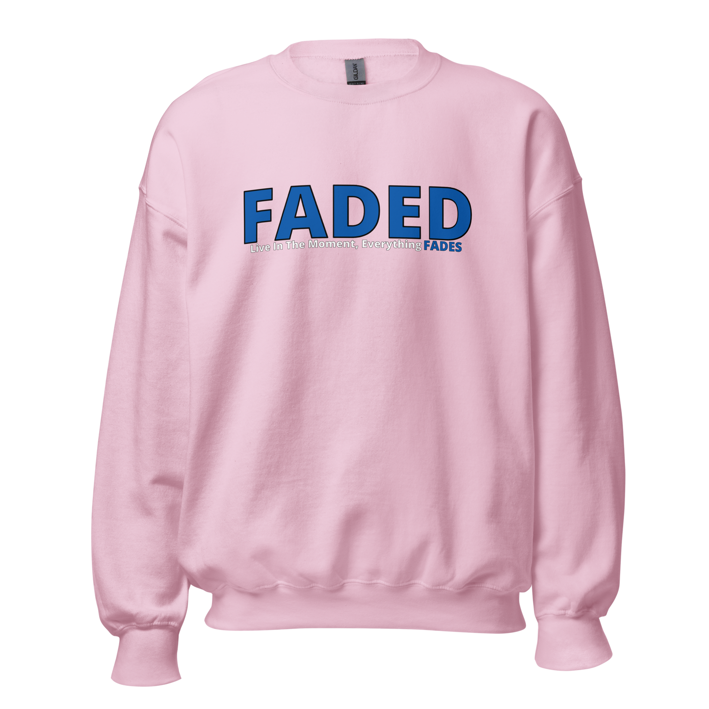 Faded (Blue Logo) "Live In The Moment" Unisex Sweatshirt